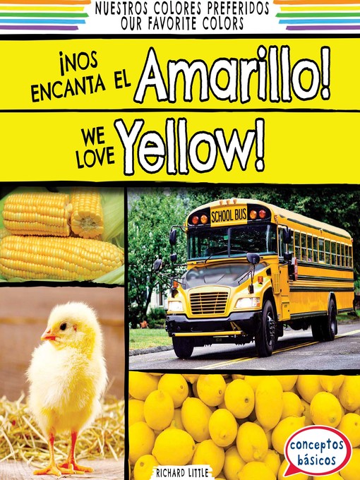 Title details for ¡Nos encanta el amarillo! (We Love Yellow!) by Richard Little - Available